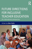 Future Directions for Inclusive Teacher Education: An International Perspective