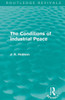 The Conditions of Industrial Peace (Routledge Revivals)
