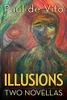 Illusions: Two Novellas: Two Novellas