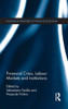 Financial Crisis, Labour Markets and Institutions