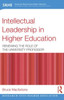 Intellectual Leadership in Higher Education: Renewing the role of the university professor