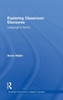 Exploring Classroom Discourse: Language in Action