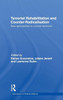 Terrorist Rehabilitation and Counter-Radicalisation: New Approaches to Counter-terrorism