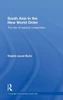 South Asia in the New World Order: The Role of Regional Cooperation