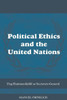 Political Ethics and The United Nations: Dag Hammarskjöld as Secretary-General