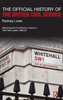 The Official History of the British Civil Service: Reforming the Civil Service, Volume I: The Fulton Years, 1966-81