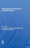 Interrogating Democracy in World Politics