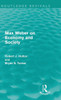 Max Weber on Economy and Society (Routledge Revivals)