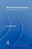 Beyond the Arab Disease: New Perspectives in Politics and Culture
