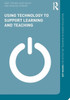 Using Technology to Support Learning and Teaching