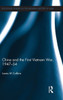 China and the First Vietnam War, 1947-54