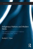 Indigenous Nations and Modern States: The Political Emergence of Nations Challenging State Power