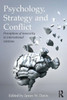 Psychology, Strategy and Conflict: Perceptions of Insecurity in International Relations