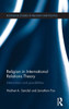 Religion in International Relations Theory: Interactions and Possibilities
