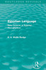 Egyptian Language (Routledge Revivals): Easy Lessons in Egyptian Hieroglyphics