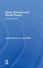 Sport, Exercise and Social Theory: An Introduction