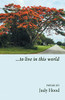 ...to live in this world