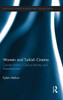 Women and Turkish Cinema: Gender Politics, Cultural Identity and Representation