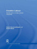 Creative Labour: Media Work in Three Cultural Industries