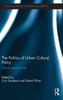 The Politics of Urban Cultural Policy: Global Perspectives
