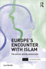 Europe's Encounter with Islam: The Secular and the Postsecular
