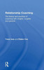 Relationship Coaching: The theory and practice of coaching with singles, couples and parents