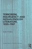 Terrorism, Insurgency and Indian-English Literature, 1830-1947