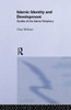Islamic Identity and Development: Studies of the Islamic Periphery