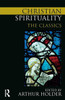 Christian Spirituality: The Classics