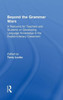 Beyond the Grammar Wars: A Resource for Teachers and Students on Developing Language Knowledge in the English/Literacy Classroom