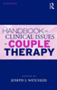 Handbook of Clinical Issues in Couple Therapy