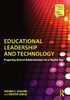 Educational Leadership and Technology: Preparing School Administrators for a Digital Age