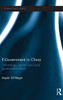 E-Government in China: Technology, Power and Local Government Reform