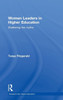 Women Leaders in Higher Education: Shattering the Myths