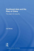 Southeast Asia and the Rise of China: The Search for Security