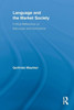 Language and the Market Society: Critical Reflections on Discourse and Dominance