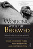 Working With the Bereaved: Multiple Lenses on Loss and Mourning