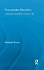 Transmedia Television: Audiences, New Media, and Daily Life