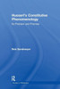 Husserl's Constitutive Phenomenology: Its Problem and Promise