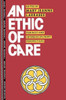 An Ethic of Care: Feminist and Interdisciplinary Perspectives
