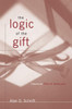 The Logic of the Gift: Toward an Ethic of Generosity