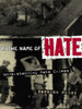 In the Name of Hate: Understanding Hate Crimes
