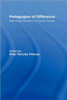 Pedagogies of Difference: Rethinking Education for Social Justice