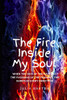 The Fire Inside My Soul