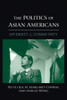 The Politics of Asian Americans: Diversity and Community