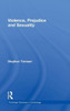 Violence, Prejudice and Sexuality
