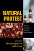 Natural Protest: Essays on the History of American Environmentalism