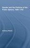 Gender and the Fictions of the Public Sphere, 1690-1755