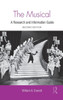 The Musical: A Research and Information Guide
