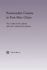 Postsocialist Cinema in Post-Mao China: The Cultural Revolution after the Cultural Revolution